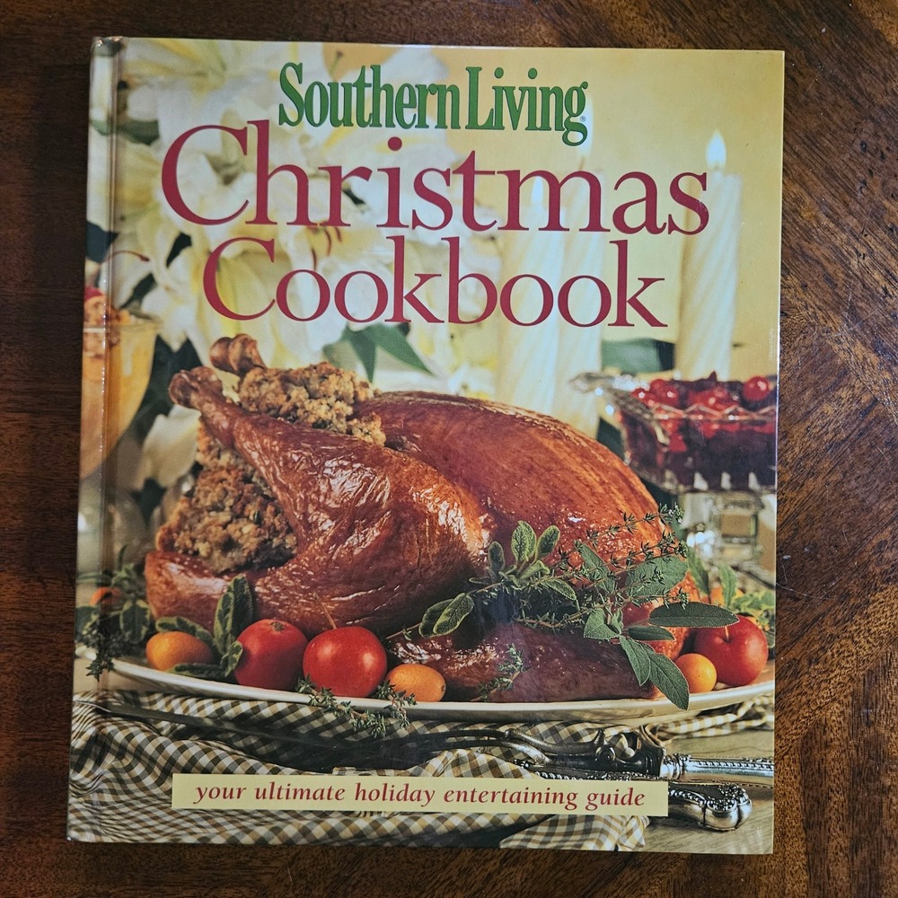 Southern Living Christmas Cookbook‎ Your Ultimate Holiday Entertaining Guide